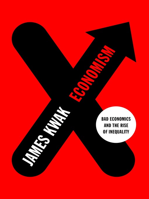 Title details for Economism by James Kwak - Available